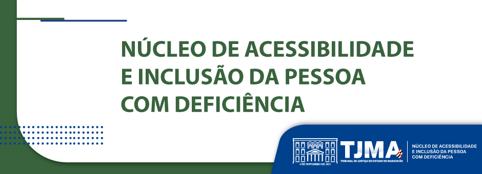 Banner do Núcleo de Acessibilidade e Inclusão da Pessoa com Deficiência