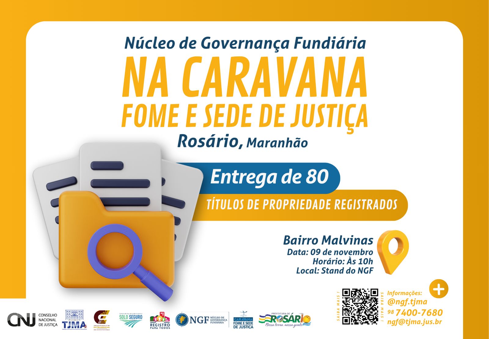 imagem em fundo amarelo com quadro branco centralizado apresenta o ícone de uma chave, com o seguinte texto: núcleo de governança fundiária na caravana fome e sede de justiça; rosário maranhão; entrega de 80 matrículas imobiliárias; bairro malvinas; horário: 10 horas; local: stand ngf caravana fome e sede de justiça. na parte inferior do card é possível observar qr code e logotipos das instituições parceiras