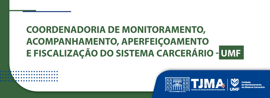 banner UNIDADE DE MONITORAMENTO CARCERÁRIO - UMF