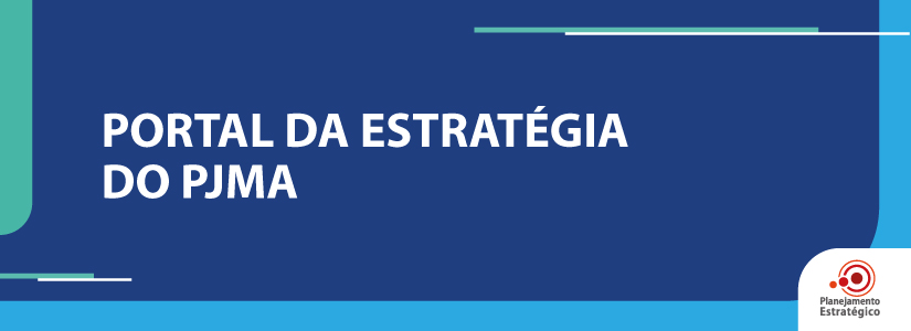 Portal do Planejamento Estratégico do Tribunal de Justiça do Maranhão