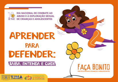Neste ano, a campanha no Judiciário maranhense adota o tema "Aprender para defender: saiba, ent...