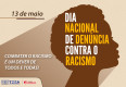 DIA NACIONAL DE DENÚNCIA CONTRA O RACISMO