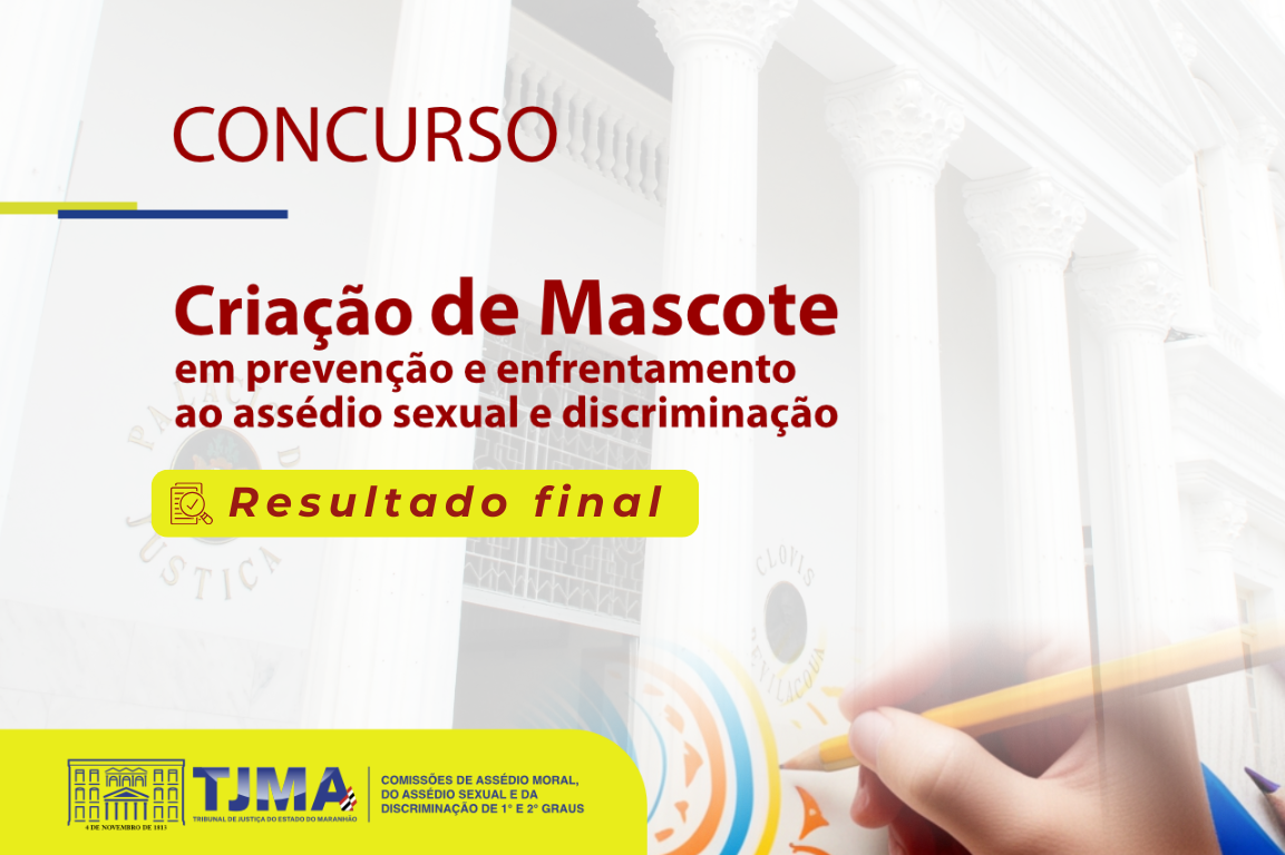 Card colorido Mascote Resultado Final. Imagem ao fundo do prédio-sede do TJMA.