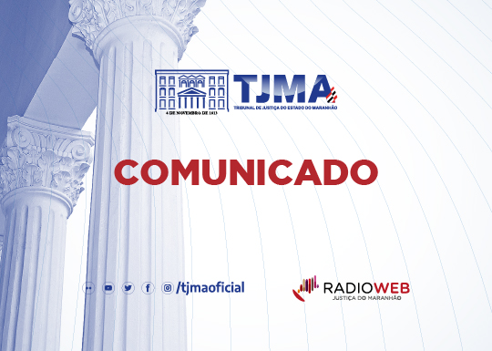 Card de fundo branco e mesclado de azul à esquerda, com imagem das colunas da fachada do TJMA. No centro a logo do TJMA, no centro em letra vermelhas o nome comunicado