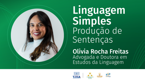 O curso integra as ações do Projeto 'Simplificar é Legal', desenvolvido pela Corregedoria Geral da Justiça do Maranhão.