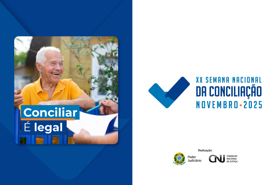 Imagem em fundo azul e branco.
À esquerda, foto de um homem idoso sorridente, de camisa amarela, recebendo um documento. Sobre a imagem está a frase: ¿Conciliar é legal¿.
À direita, ícone em formato de ¿check¿ azul e o texto: ¿XX Semana Nacional da Conciliação ¿ Novembro 2025¿.
Na parte inferior, logotipos do Poder Judiciário e do Conselho Nacional de Justiça (CNJ).