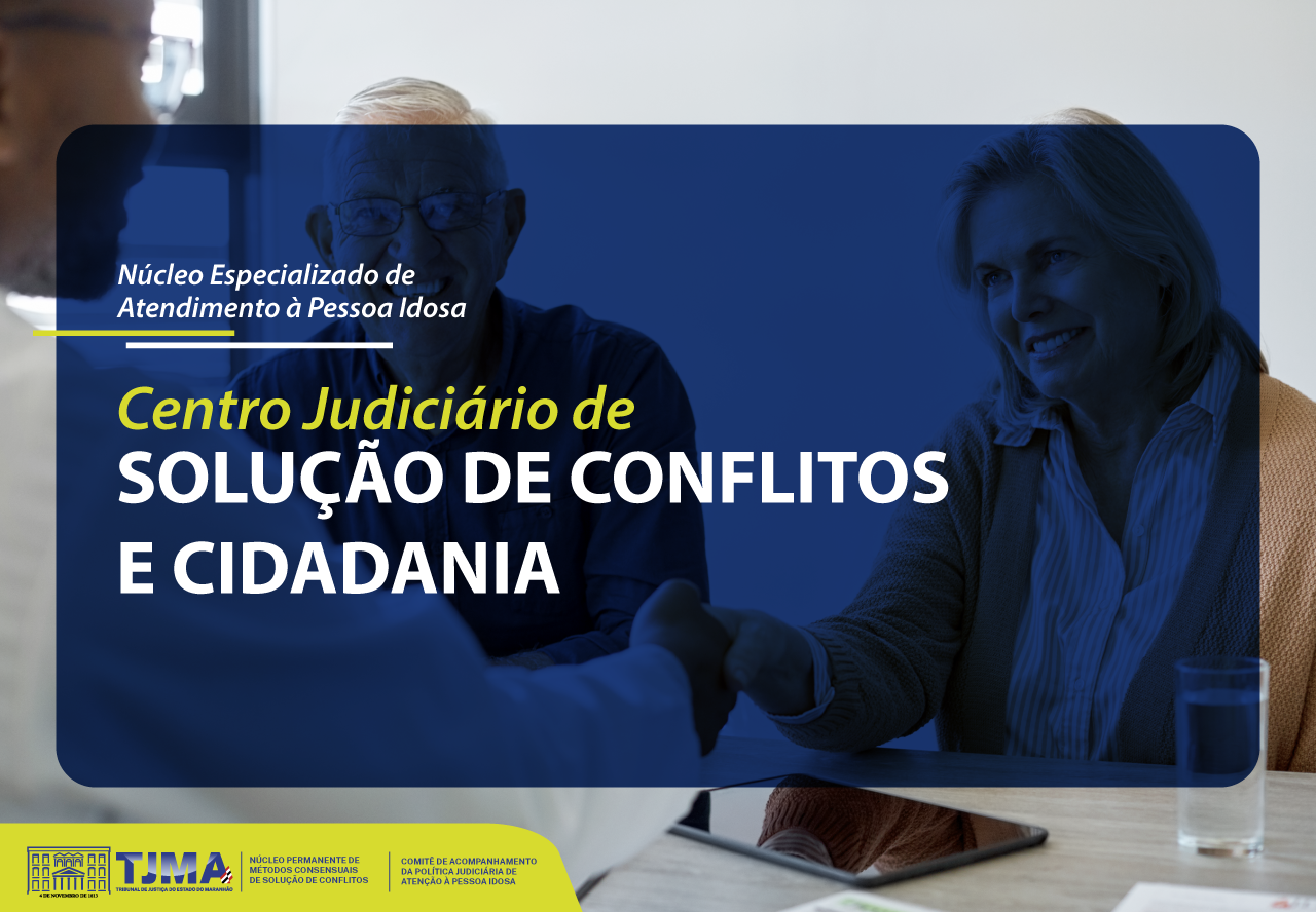 A imagem é um banner institucional que promove o Núcleo Especializado de Atendimento à Pessoa Idosa do Tribunal de Justiça do Maranhão (TJMA), vinculado aos Centros Judiciários de Solução de Conflitos e Cidadania (CEJUSCs).

O fundo da imagem traz uma cena acolhedora e simbólica: duas pessoas idosas cumprimentam um profissional do Judiciário, sentados à mesa, transmitindo confiança, respeito e diálogo. Essa composição reforça visualmente o propósito do núcleo ¿ oferecer atendimento humanizado e especializado à população 60+.

Em destaque, o texto central apresenta o nome do projeto: "Núcleo Especializado de Atendimento à Pessoa Idosa Centro Judiciário de Solução de Conflitos e Cidadania"

Na parte inferior, aparecem os logotipos institucionais do TJMA e dos núcleos envolvidos, com a identificação clara da iniciativa: "TJMA ¿ Tribunal de Justiça do Maranhão Núcleo de Atendimento à Pessoa Idosa Centro de Solução de Conflitos e Cidadania"

A imagem transmite profissionalismo e sensibilidade, alinhando-se perfeitamente à proposta do projeto e ao compromisso do TJMA com a inclusão e o respeito aos direitos da pessoa idosa. Se quiser, posso sugerir um texto alternativo para legenda ou publicação nas redes sociais.