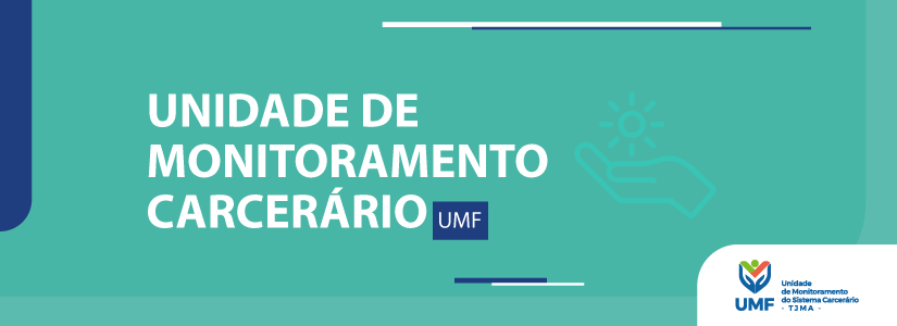 banner UNIDADE DE MONITORAMENTO CARCERÁRIO - UMF