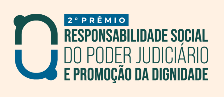 Imagem horizontal, colorida, mostra um logotipo com um símbolo estilizado em verde e azul à esquerda e texto à direita. O texto está dividido em duas partes: a primeira parte, em um retângulo azul, diz "2º PRÊMIO"; a segunda parte, em letras verdes, diz "RESPONSABILIDADE SOCIAL DO PODER JUDICIÁRIO E PROMOÇÃO DA DIGNIDADE".