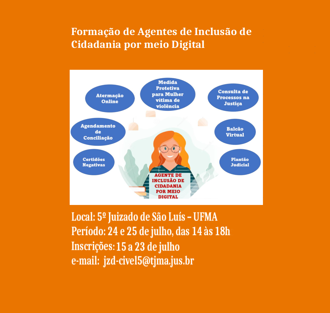 Ilustração em fundo laranja, com quadro branco, com título "Formação de Agente de Inclusão de Cidadania por Meio Digital". Ao centro, imagem de mulher ruiva, de óculos, com texto: Agente de Formação de Cidadania por Meio Digital. Em volta, balões azuis com textos em letras brancas. Abaixo, em letras brancas, com  informações: Local; Período, Inscrições e e-mail.