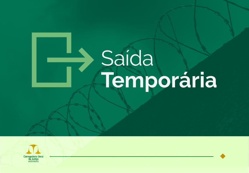 imagem com fundo verde e a expressão SAÍDA TEMPORÁRIA