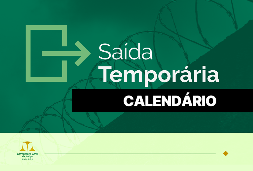 ilustração em tom verde, com a expressão SAÍDA TEMPORÁRIA  CALENDÁRIO