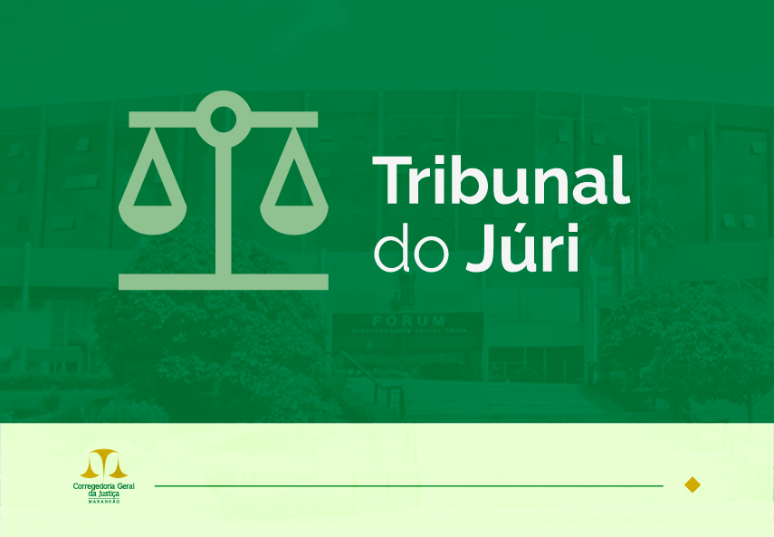 A imagem exibe um fundo verde com a frase ¿Tribunal do Júri¿ em letras brancas. Acima dessa frase, há um ícone de uma balança equilibrada, associada à justiça e ao direito. Abaixo do texto principal, há uma inscrição menor que diz ¿Fórum¿. No canto inferior direito, parece haver um logotipo com um elemento laranja da CGJ