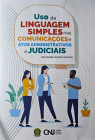 Cartilha - Uso da Linguagem Simples nas Comunicações e Atos Administrativos e Judicias - CNJ