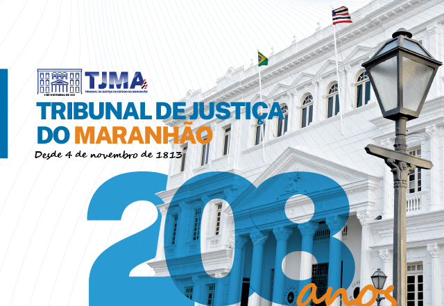 208 anos de Tribunal de Justiça do Maranhão.