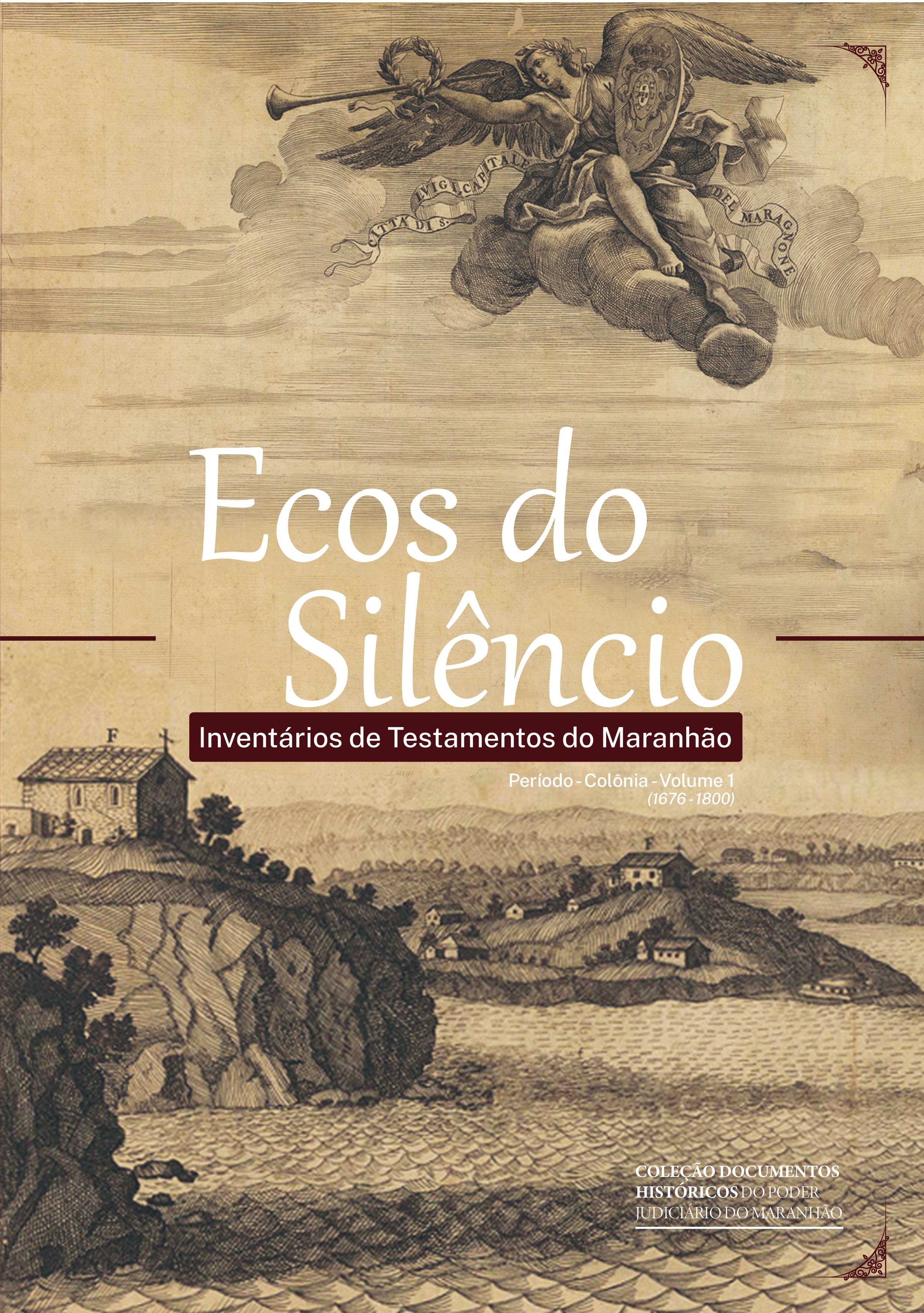 Ecos do Silêncio: Inventários de Testamentos do Maranhão (1676-1800)