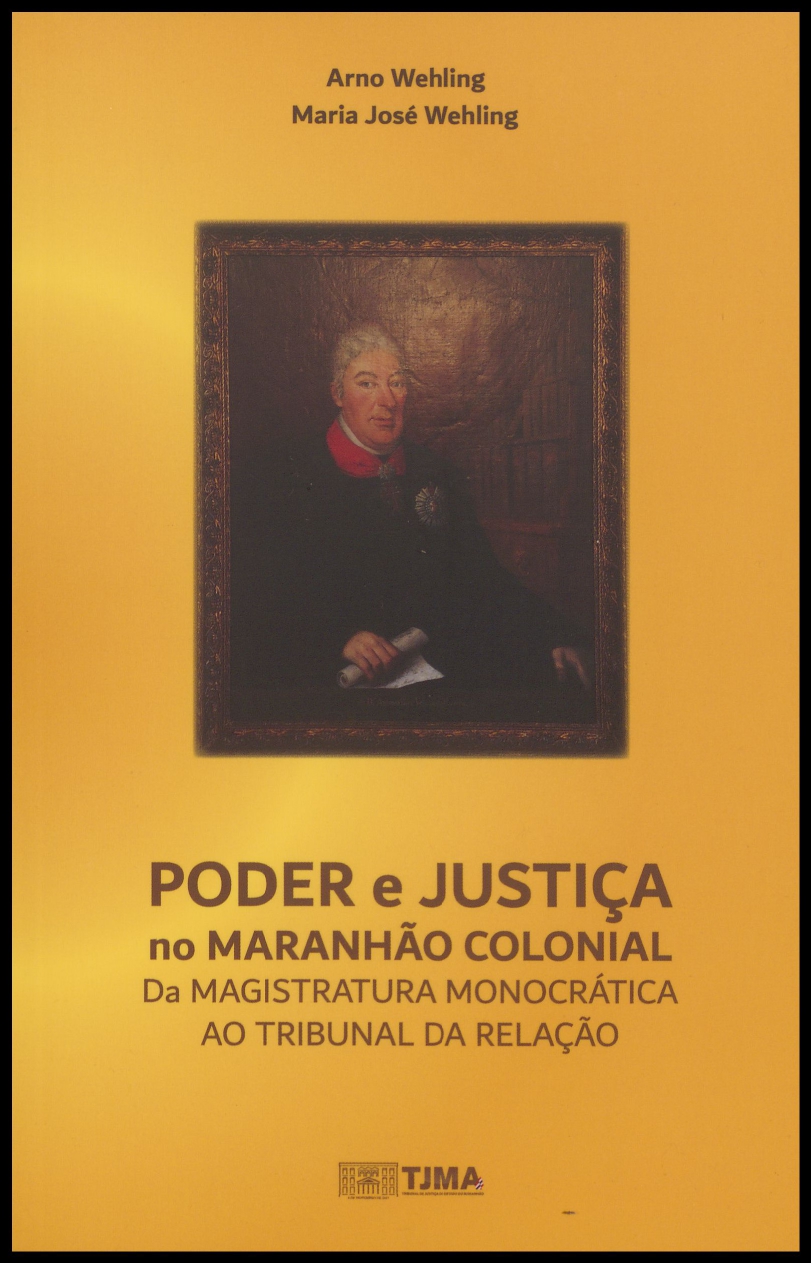 Poder e Justiça no Maranhão Colonial